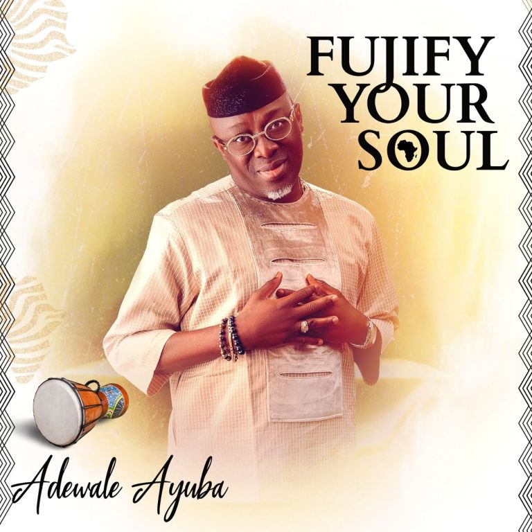 Adewale Ayuba releases “Fujify Your Soul” to encourage monogamy
