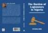 Book Review: Senator Effiong Bob’s “The Burden of Legislators in Nigeria”